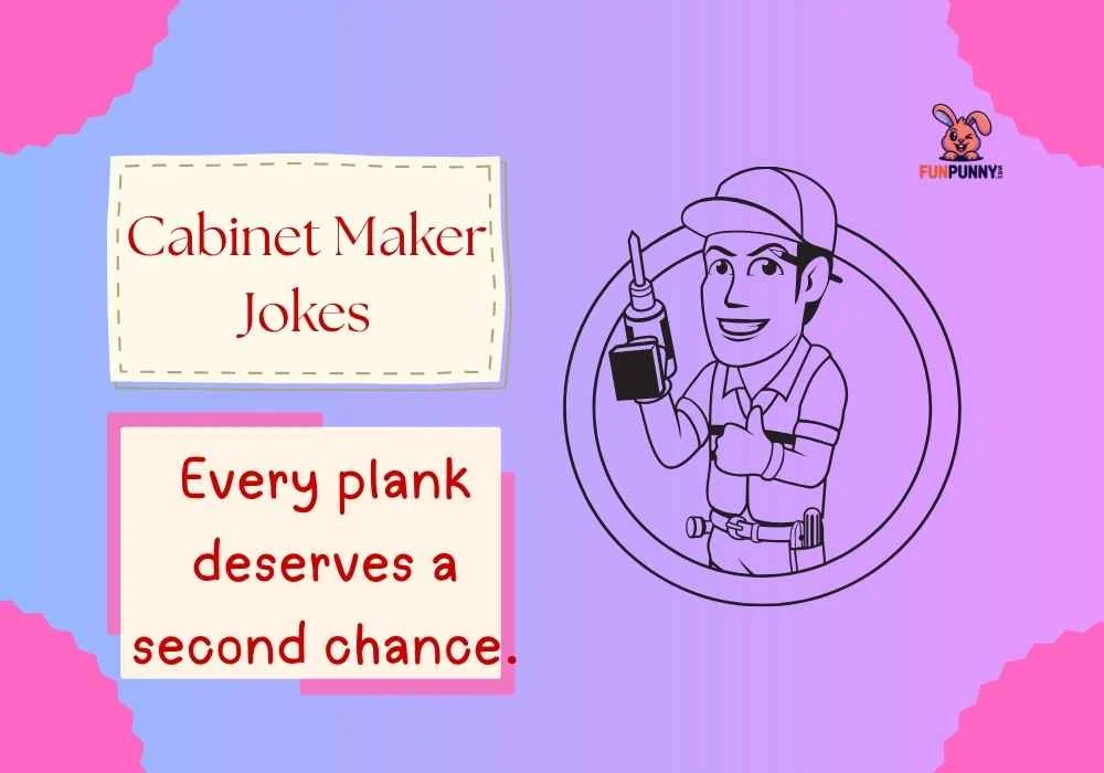 Cabinet Maker Jokes