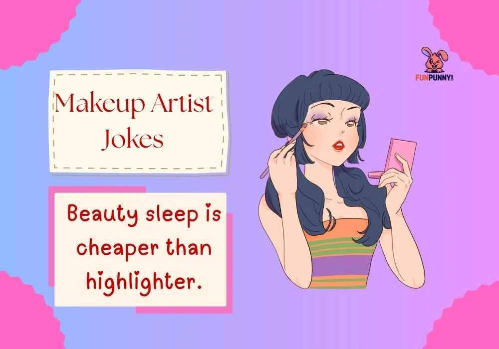 Makeup Artist Jokes