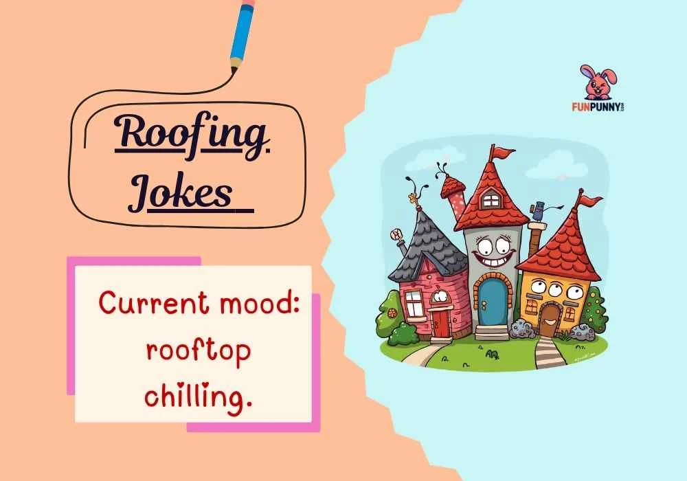 Roofing Jokes