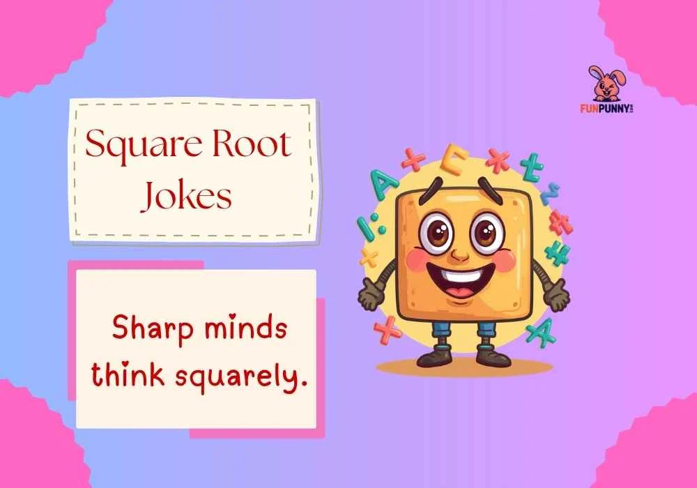 Square Root Jokes