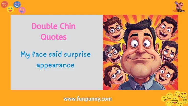 Double Chin Quotes