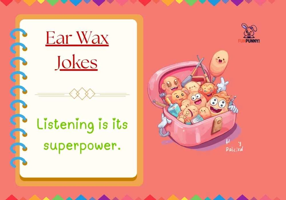 Ear Wax Jokes