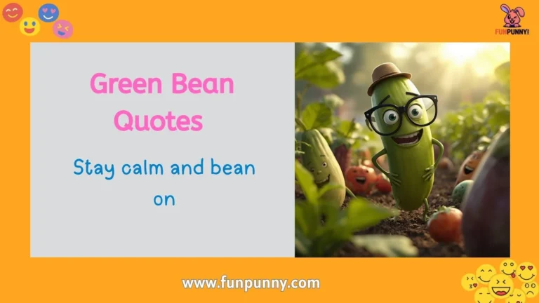Green Bean Quotes
