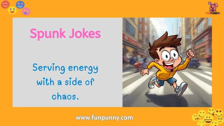 Spunk Jokes